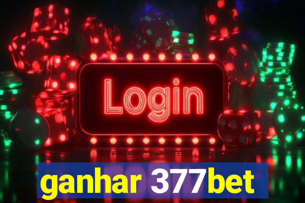 ganhar 377bet